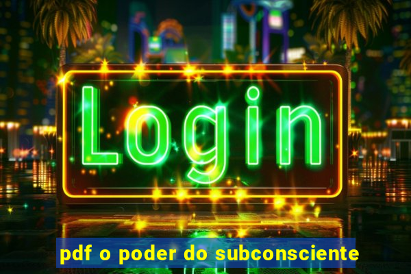 pdf o poder do subconsciente